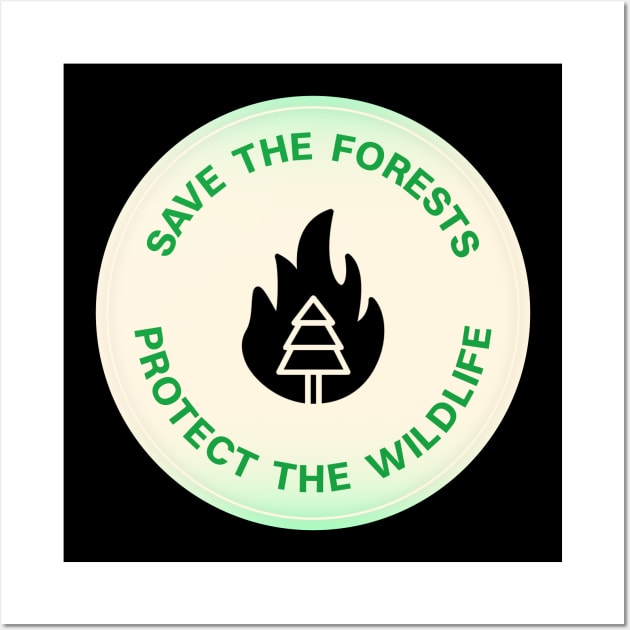 Save The Forests - Protect The Wildlife Wall Art by Football from the Left